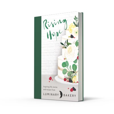 Rising Hope: Recipes and Stories from Luminary Bakery (Hardback)