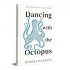 Dancing with the Octopus: The Telling of a True Crime (Hardback)
