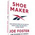 Shoemaker: The Untold Story of the British Family Firm that Became a Global Brand (Hardback)