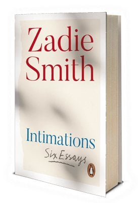 Intimations by Zadie Smith