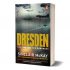 Dresden: The Fire and the Darkness (Paperback)