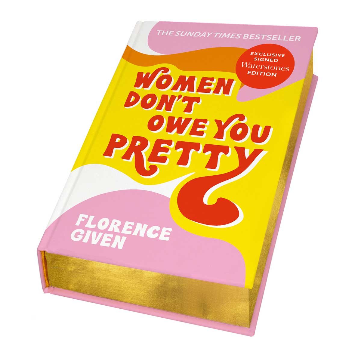 Women Don't Owe You Pretty by