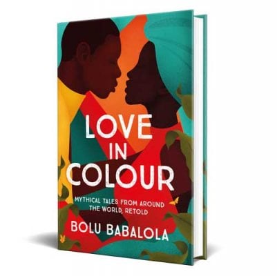 Love In Colour By Bolu Babalola | Waterstones