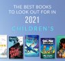 The Best Children's Books to Look Forward to in 2021 