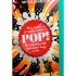 Pop!: Fizzy drinks. A trillion dollars. The adventure that ends with a bang. (Paperback)