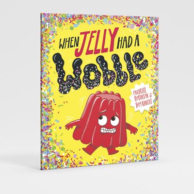 When Jelly Had a Wobble (PB) (Paperback)