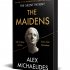 The Maidens: Signed Exclusive Edition (Hardback)