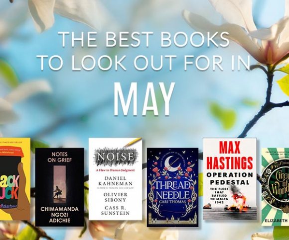 The Waterstones Round Up: May's Best Books