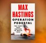 Max Hastings on Operation Pedestal