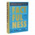 Factfulness Illustrated: Ten Reasons We're Wrong About the World - Why Things are Better than You Think (Hardback)