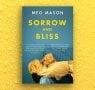 Meg Mason on Sisterhood and Sorrow and Bliss
