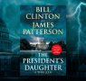 A Q&A with James Patterson and President Bill Clinton on The President's Daughter 