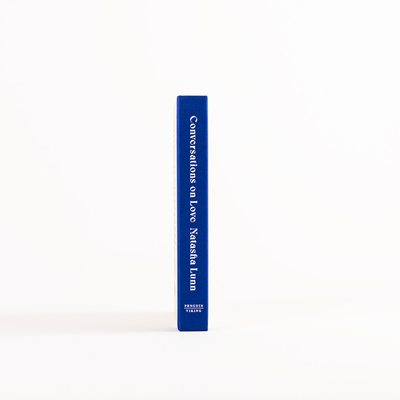 Conversations on Love: with Philippa Perry, Dolly Alderton, Roxane Gay, Stephen Grosz, Esther Perel, and many more (Hardback)