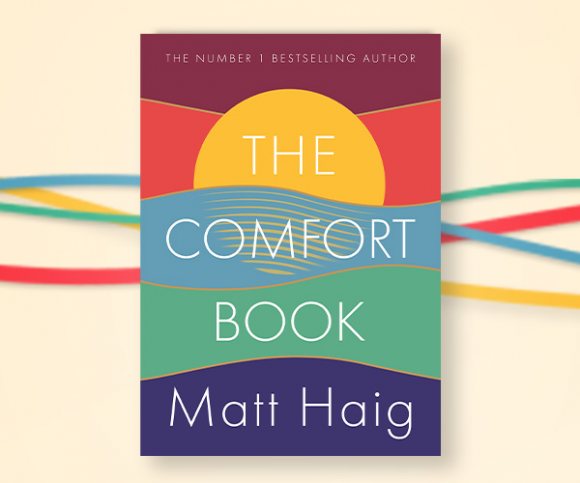 Matt Haig Recommends His Favourite Books of Comfort 