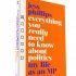 Everything You Really Need to Know About Politics: My Life as an MP - Signed Edition (Hardback)
