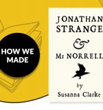 How We Made: Jonathan Strange and Mr Norrell