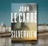 Beginnings and Endings: A Review of John le Carré's Silverview from David Farr 