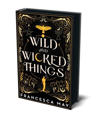 Wild and Wicked Things: Signed Edition (Hardback)