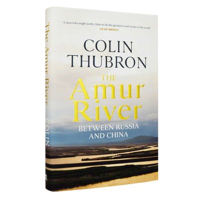 The Amur River: Between Russia and China (Hardback)