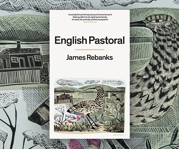 A Q&A with James Rebanks on English Pastoral