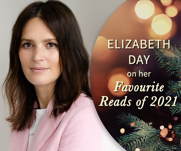 Elizabeth Day's Favourite Reads of 2021