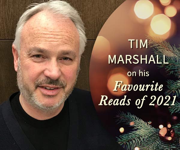 Tim Marshall's Favourite Reads of 2021
