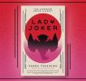 Allison Markin Powell and Marie Iida on Translating Kaoru Takamura’s Lady Joker