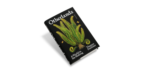 Otherlands: A World in the Making - A Sunday Times bestseller (Hardback)