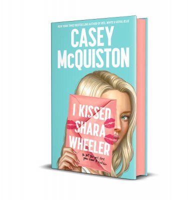 I Kissed Shara Wheeler: Signed Exclusive Edition (Hardback)