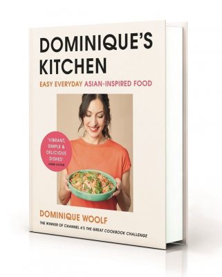Dominique's Kitchen: Easy everyday Asian-inspired food from the winner of Channel 4's The Great Cookbook Challenge (Hardback)