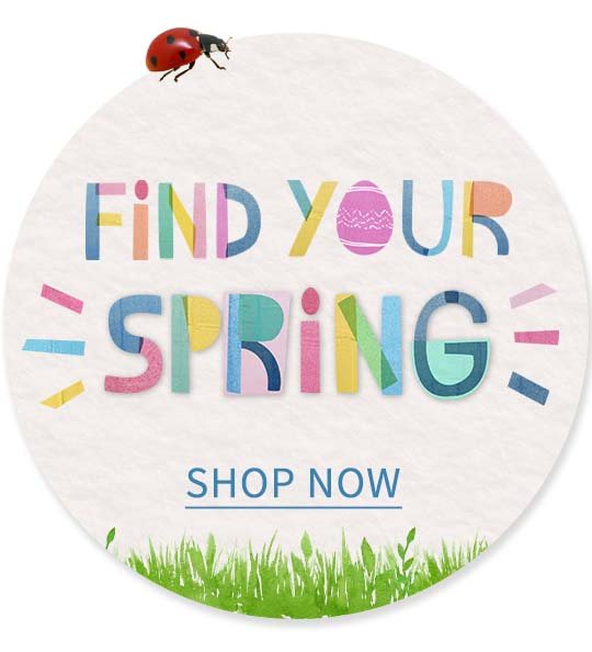Find Your Spring | Shop Now