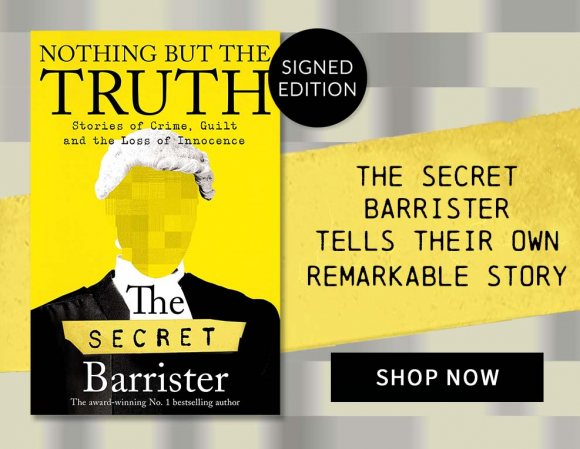 Nothing But the Truth by The Secret Barrister | Shop Now