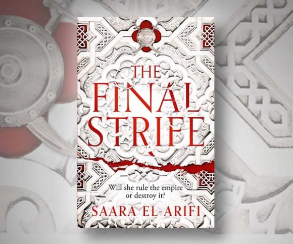 Saara El-Arifi on the Inspiration Behind The Final Strife