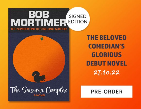 The Satsuma Complex by Bob Mortimer | Pre-Order