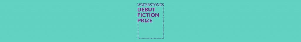 Waterstones Debut Fiction Prize