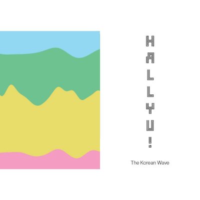 Hallyu!: The Korean Wave (Hardback)