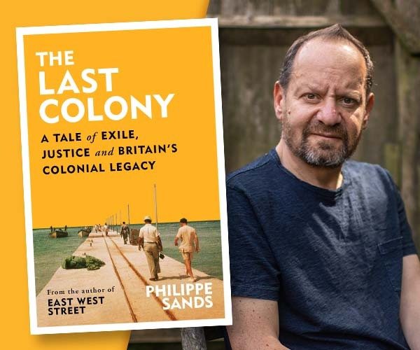 An Exclusive Q&A with Philippe Sands on The Last Colony 