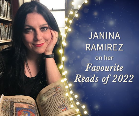 Janina Ramirez's Favourite Reads of 2022