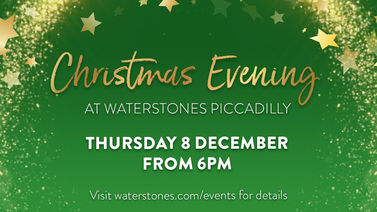 Christmas Customer Evening at Waterstones Piccadilly Events at