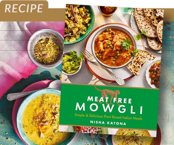 Top Tips for Plant-Based Indian Cooking and a Delicious Recipe from Nisha Katona