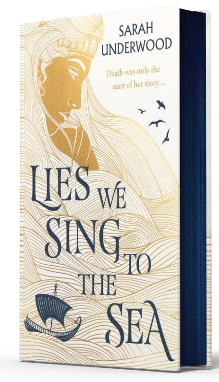 Lies We Sing to the Sea by Sarah Underwood