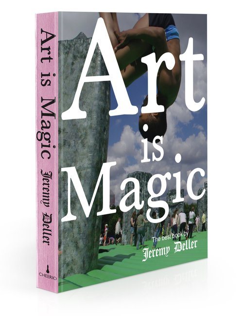 Art Is Magic By Jeremy Deller Waterstones 