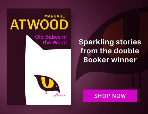 Old Babes in the Wood by Margaret Atwood | Pre-Order Now
