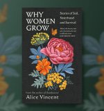 Alice Vincent on the Genesis of Why Women Grow