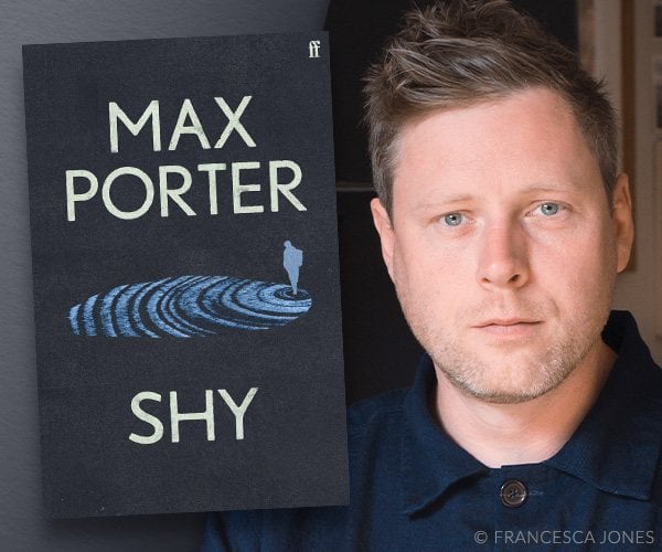 An Exclusive Interview with Max Porter on Shy