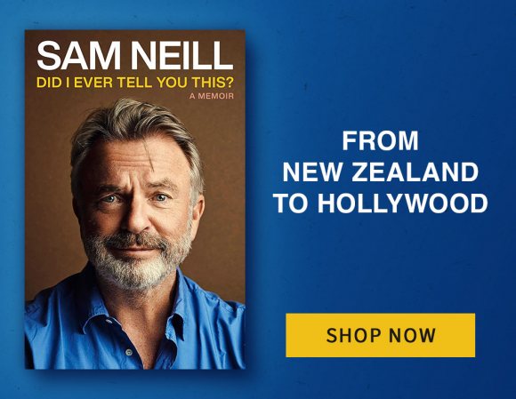 Did I Ever Tell You This? By Sam Neill | Shop Now