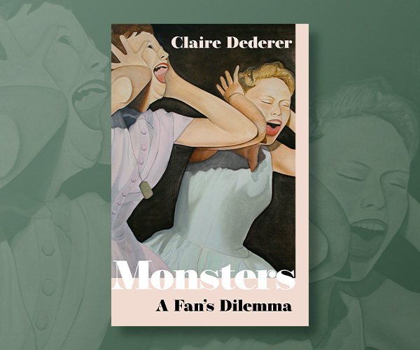 A Fan's Dilemma: Claire Dederer on Navigating Our Relationship with Troubling Artists 