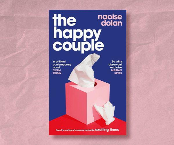 Naoise Dolan on the Birth of <em>The Happy Couple</em>