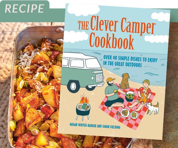 Clever Camper Cooking: Top Tips and a Delicious Recipe from Megan Winter-Barker and Simon Fielding