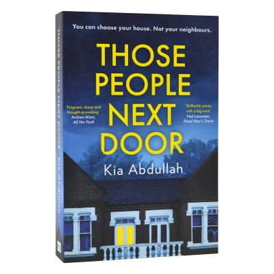 Those People Next Door by Kia Abdullah